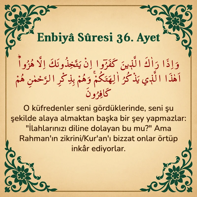 Enbiya Suresi 36. Ayet Arapça ve Türkçe meali