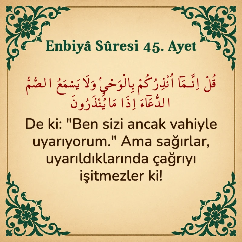 Enbiya Suresi 45. Ayet Arapça ve Türkçe meali