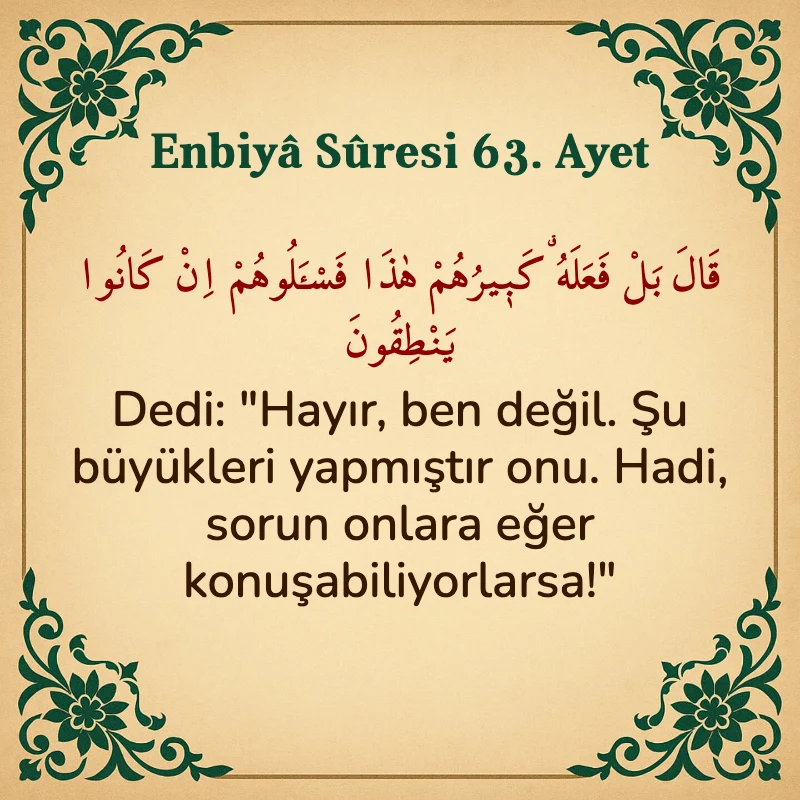Enbiya Suresi 63. Ayet Arapça ve Türkçe meali
