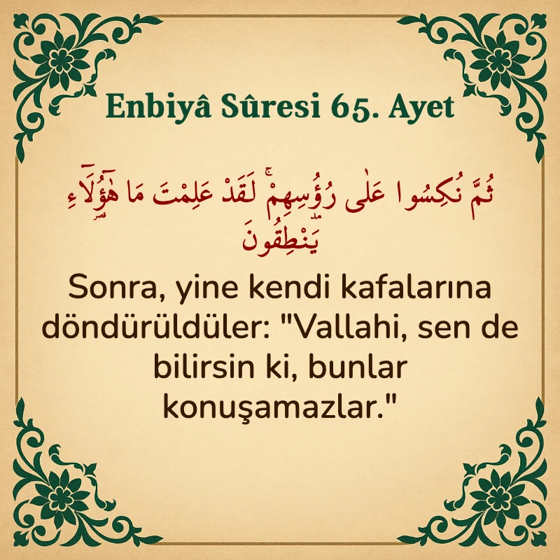 Enbiya Suresi 65. Ayet Arapça ve Türkçe meali