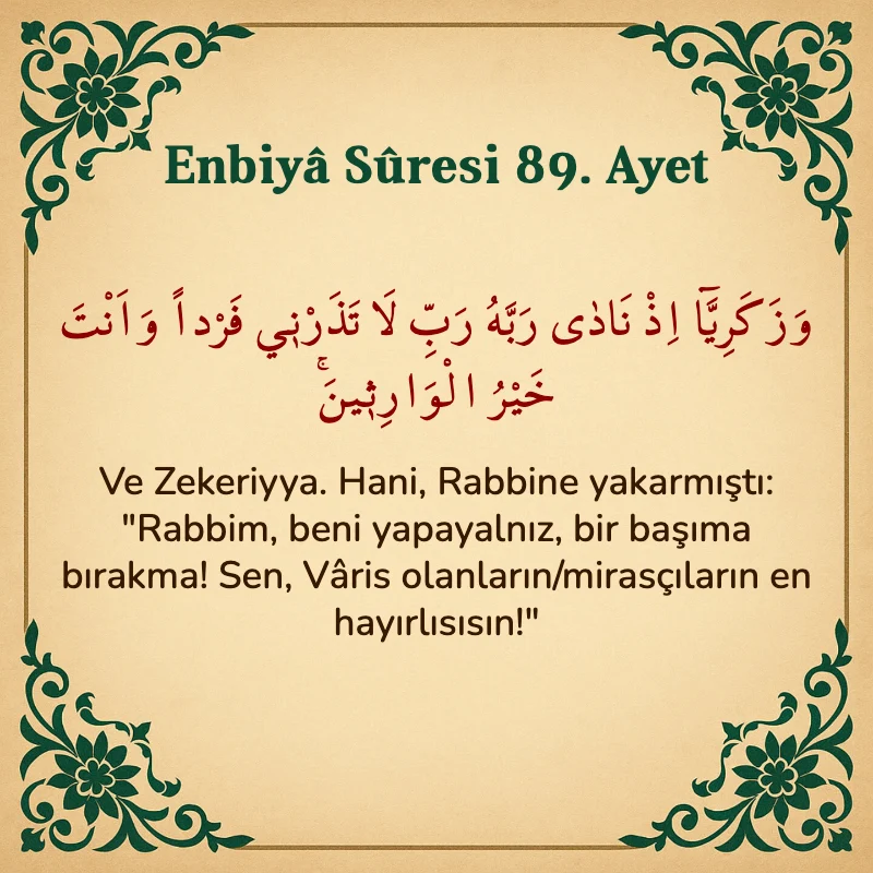 Enbiya Suresi 89. Ayet Arapça ve Türkçe meali