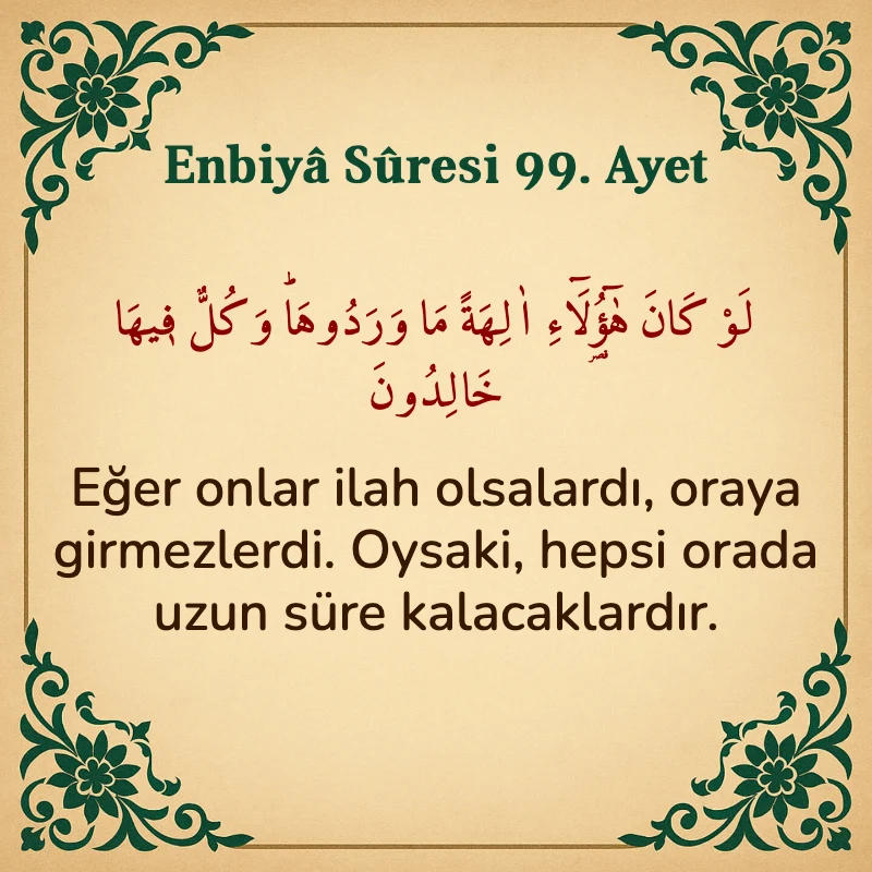 Enbiya Suresi 99. Ayet Arapça ve Türkçe meali