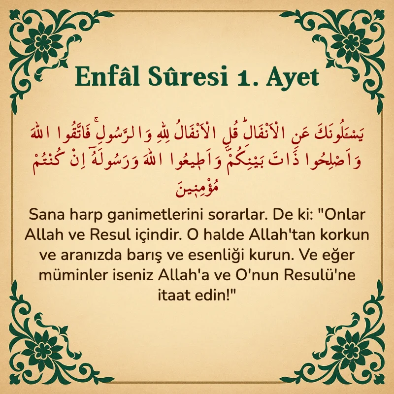 Enfâl Sûresi 1. Ayet Arapça ve Türkçe meali