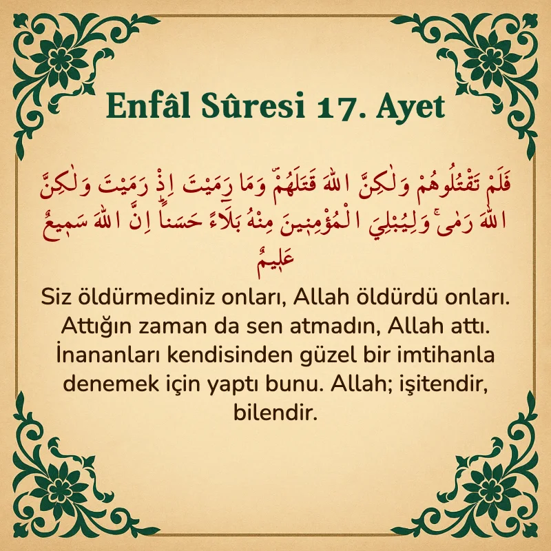 Enfâl Sûresi 17. Ayet Arapça ve Türkçe meali