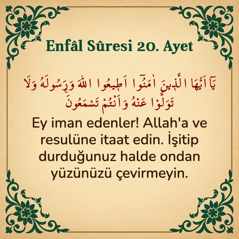 Enfâl Sûresi 20. Ayet Arapça ve Türkçe meali