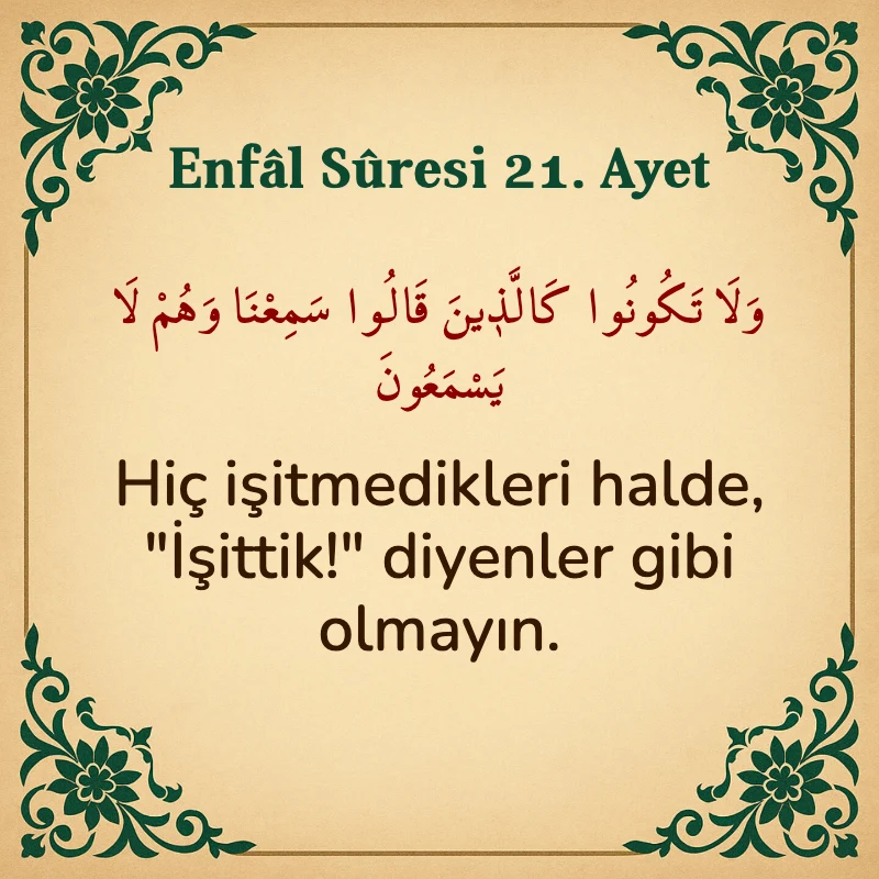 Enfâl Sûresi 21. Ayet Arapça ve Türkçe meali