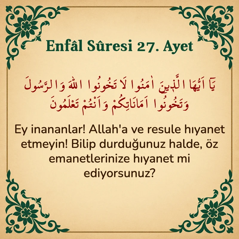 Enfâl Sûresi 27. Ayet Arapça ve Türkçe meali