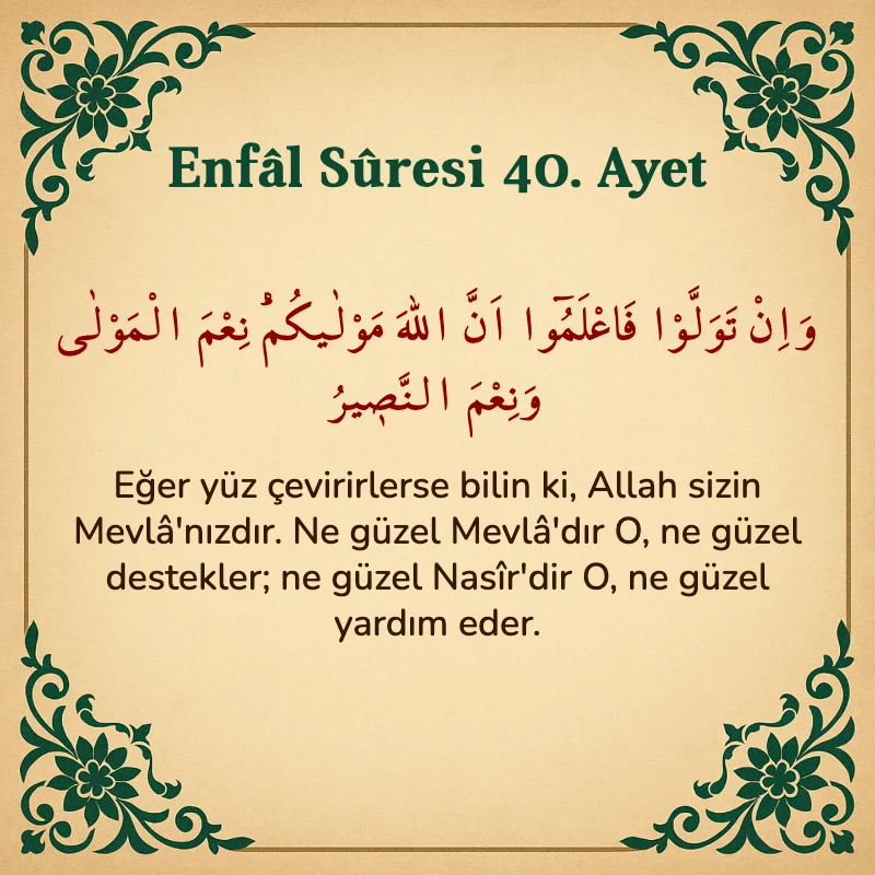 Enfâl Sûresi 40. Ayet Arapça ve Türkçe meali