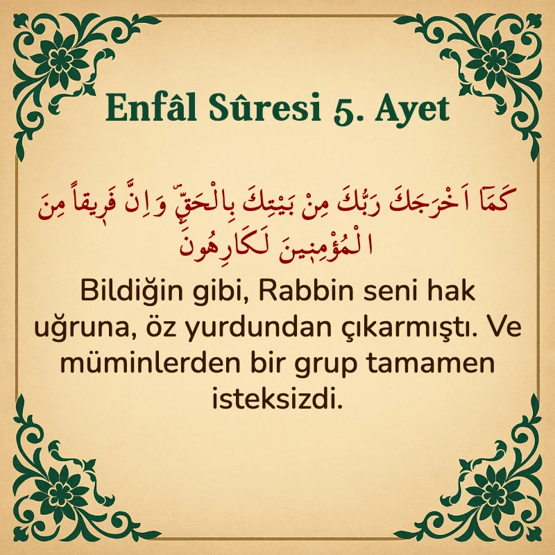 Enfâl Sûresi 5. Ayet Arapça ve Türkçe meali