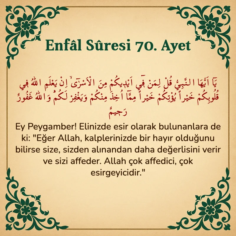 Enfâl Sûresi 70. Ayet Arapça ve Türkçe meali