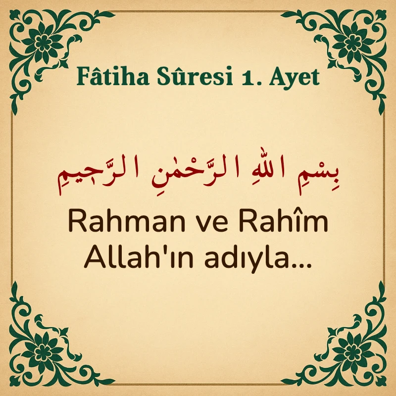 Fatiha Suresi 1. Ayet Arapça ve Türkçe meali