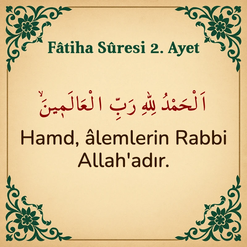 Fatiha Suresi 2. Ayet Arapça ve Türkçe meali