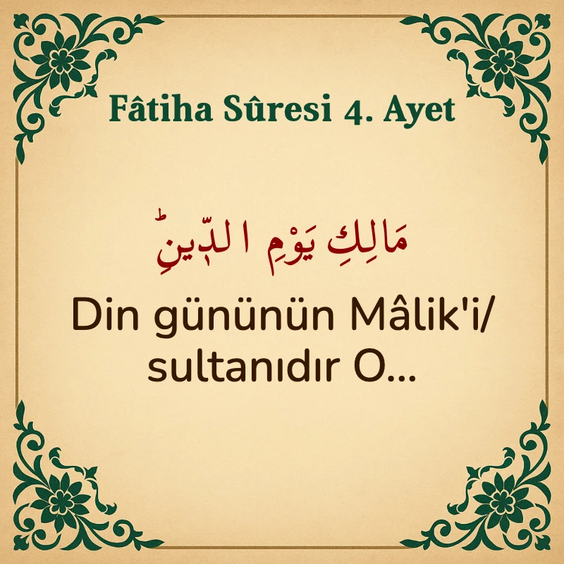 Fatiha Suresi 4. Ayet Arapça ve Türkçe meali
