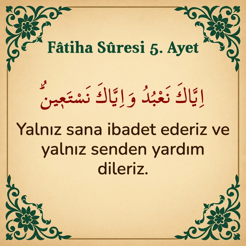 Fatiha Suresi 5. Ayet Arapça ve Türkçe meali