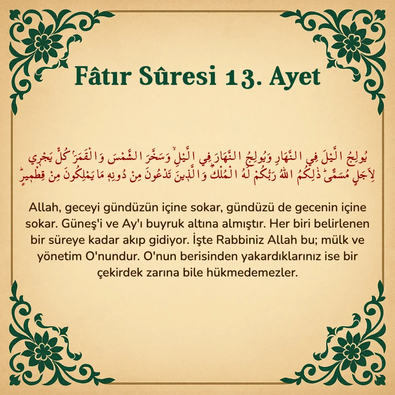 Fatır Suresi 13. Ayet Arapça ve Türkçe meali