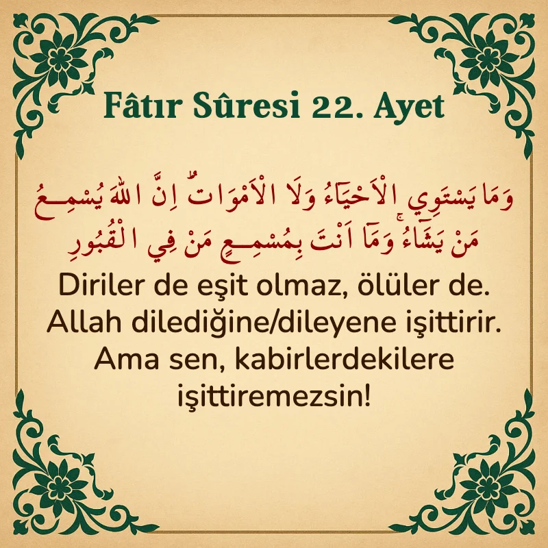 Fatır Suresi 22. Ayet Arapça ve Türkçe meali