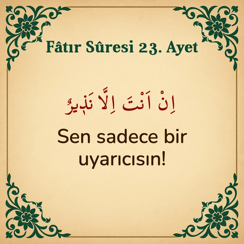 Fatır Suresi 23. Ayet Arapça ve Türkçe meali