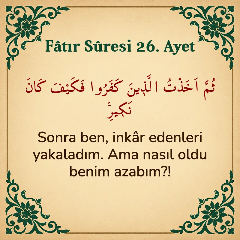 Fatır Suresi 26. Ayet Arapça ve Türkçe meali