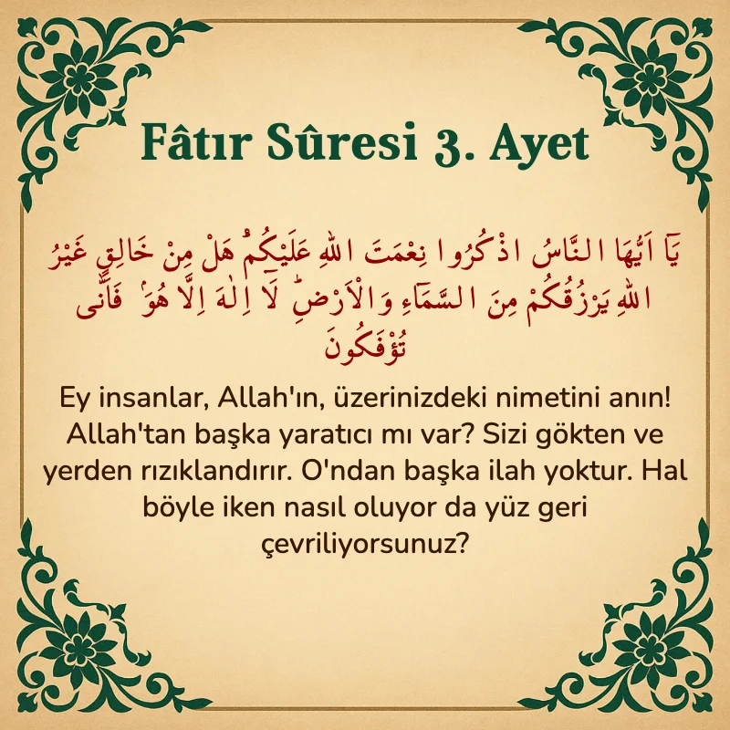 Fatır Suresi 3. Ayet Arapça ve Türkçe meali