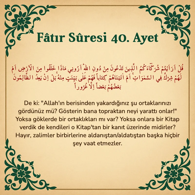 Fatır Suresi 40. Ayet Arapça ve Türkçe meali