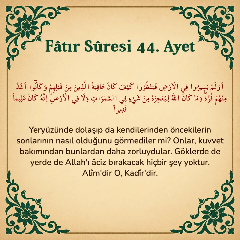 Fatır Suresi 44. Ayet Arapça ve Türkçe meali