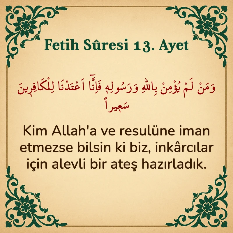 Fetih Suresi 13. Ayet Arapça ve Türkçe meali