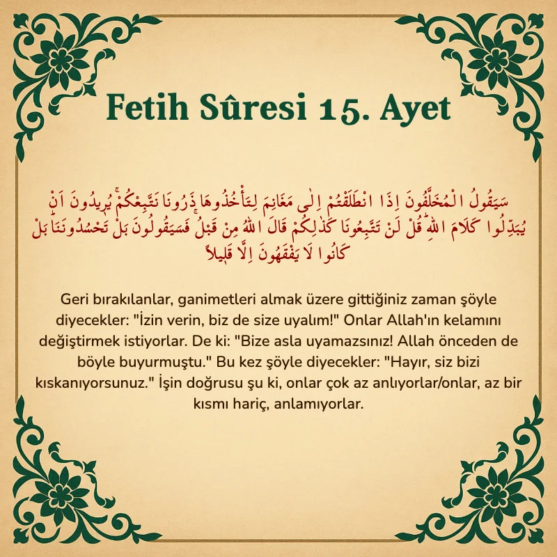 Fetih Suresi 15. Ayet Arapça ve Türkçe meali