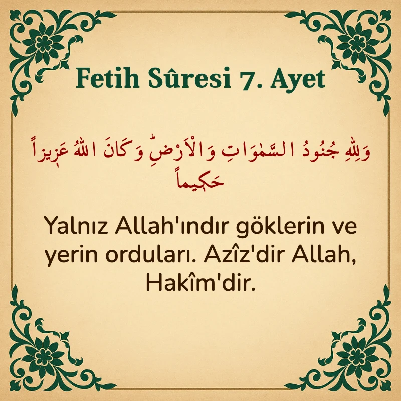 Fetih Suresi 7. Ayet Arapça ve Türkçe meali