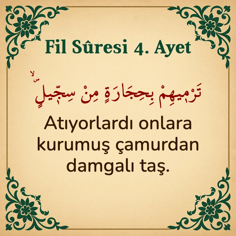 Fil Suresi 4. Ayet Arapça ve Türkçe meali