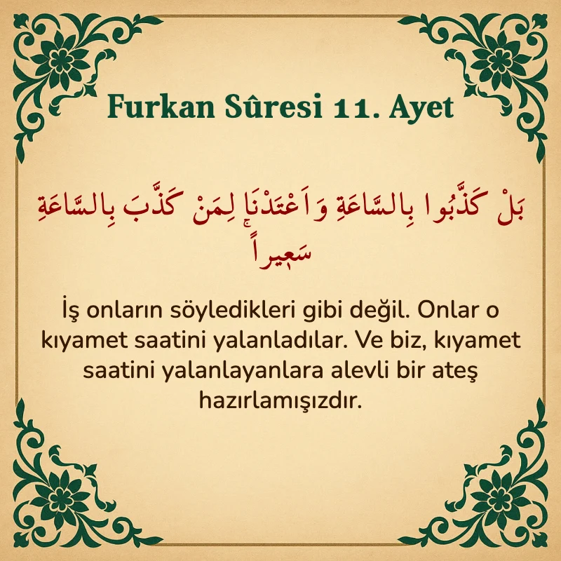 Furkan Suresi 11. Ayet Arapça ve Türkçe meali