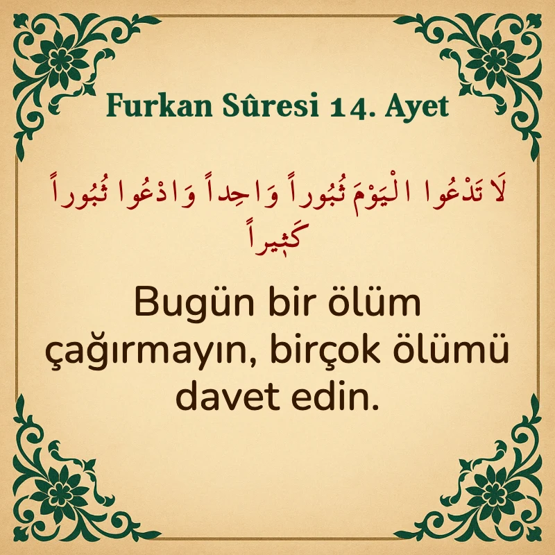 Furkan Suresi 14. Ayet Arapça ve Türkçe meali