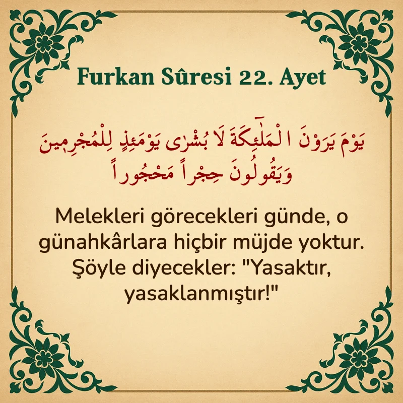 Furkan Suresi 22. Ayet Arapça ve Türkçe meali
