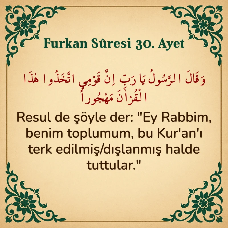 Furkan Suresi 30. Ayet Arapça ve Türkçe meali