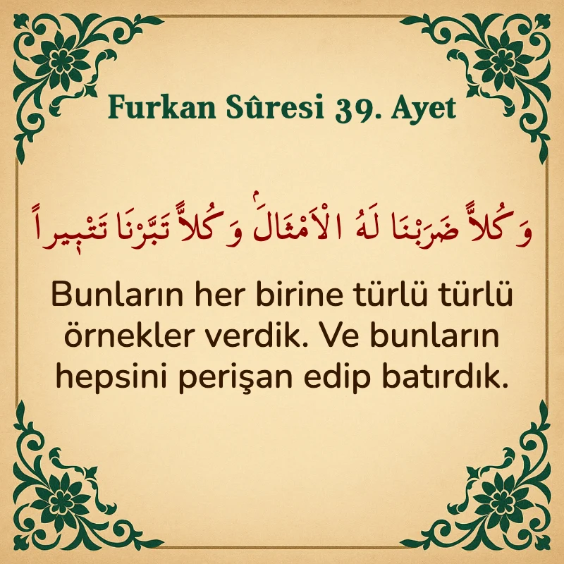 Furkan Suresi 39. Ayet Arapça ve Türkçe meali