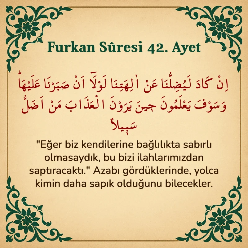 Furkan Suresi 42. Ayet Arapça ve Türkçe meali