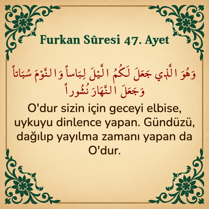 Furkan Suresi 47. Ayet Arapça ve Türkçe meali