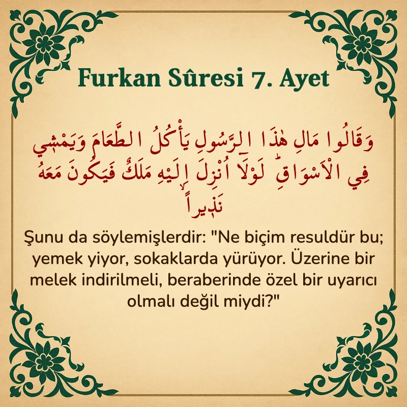 Furkan Suresi 7. Ayet Arapça ve Türkçe meali