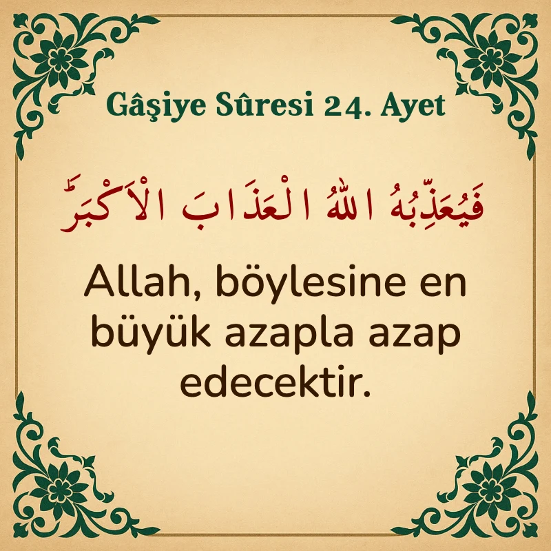 Gaşiye Suresi 24. Ayet Arapça ve Türkçe meali
