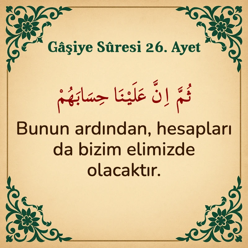Gaşiye Suresi 26. Ayet Arapça ve Türkçe meali