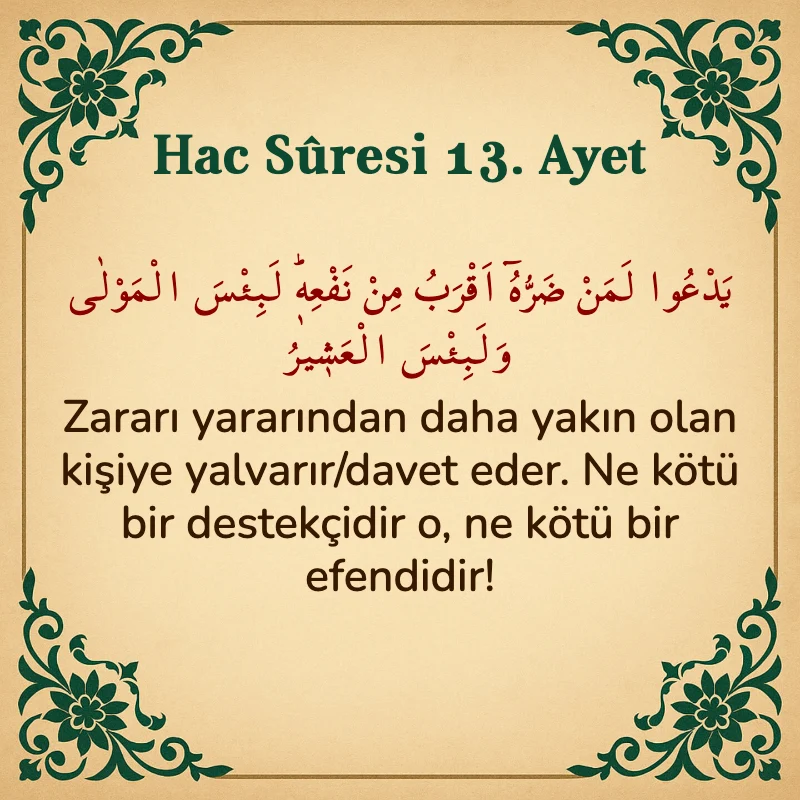 Hac Suresi 13. Ayet Arapça ve Türkçe meali