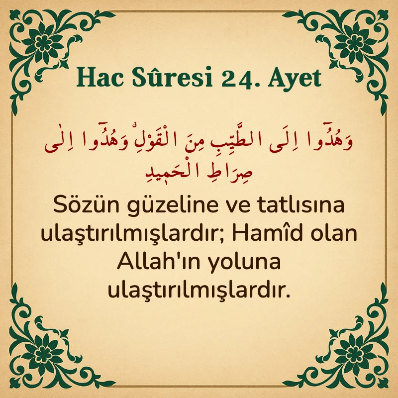 Hac Suresi 24. Ayet Arapça ve Türkçe meali