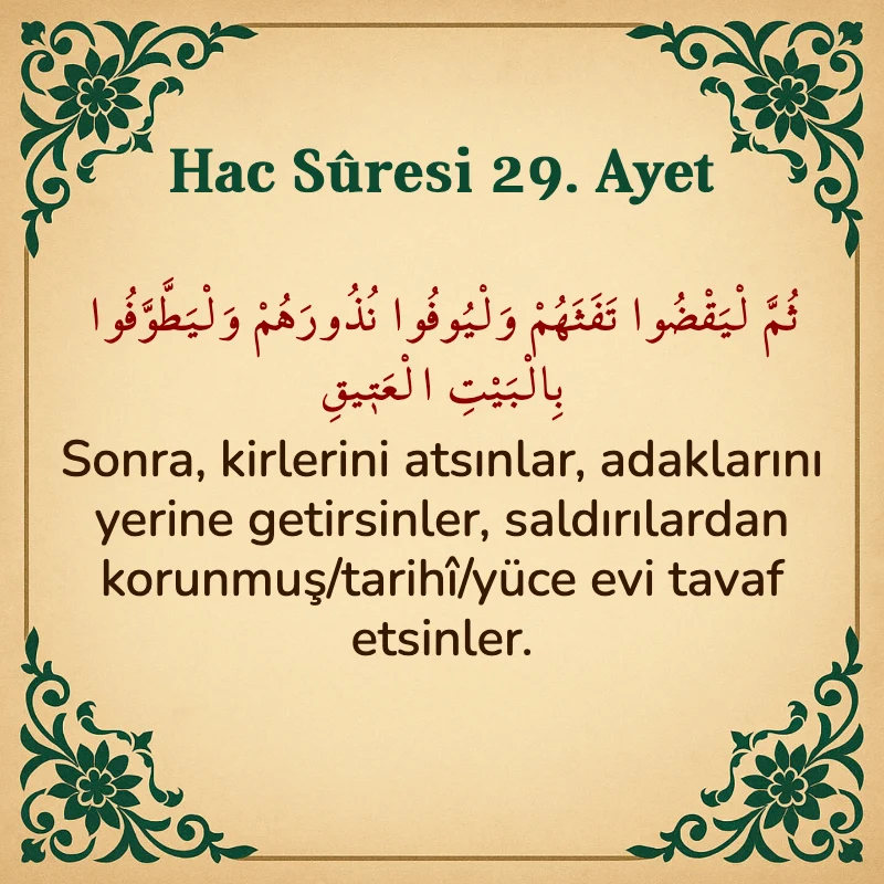 Hac Suresi 29. Ayet Arapça ve Türkçe meali