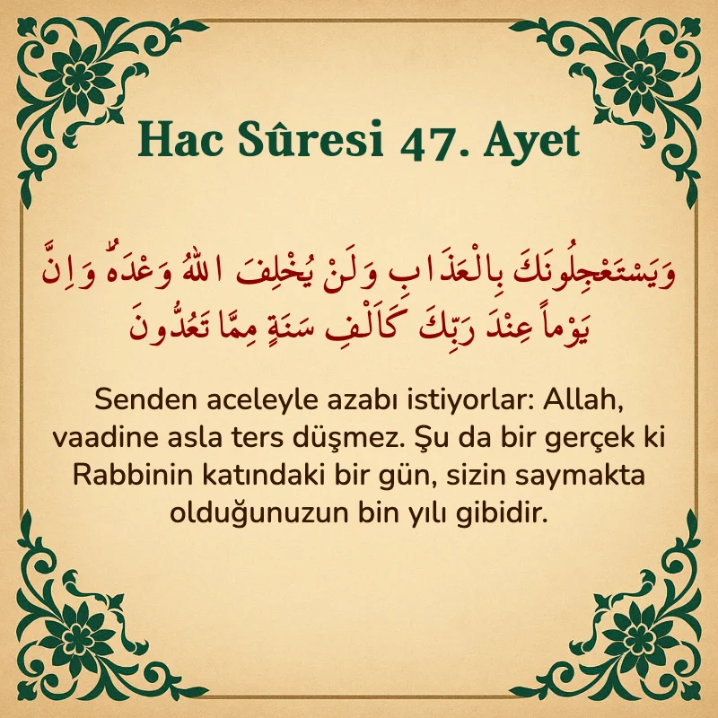 Hac Suresi 47. Ayet Arapça ve Türkçe meali