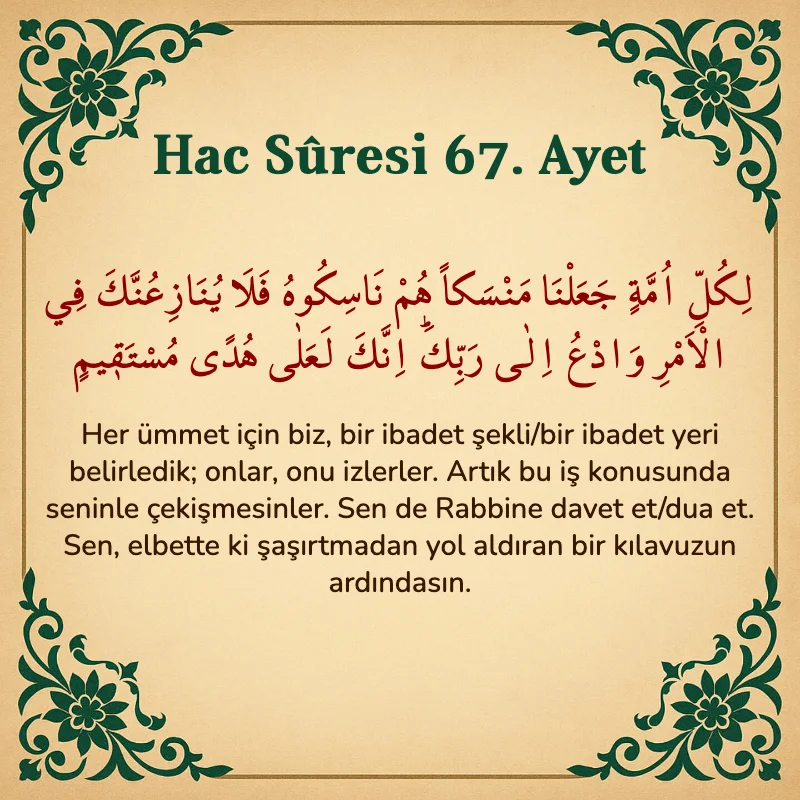 Hac Suresi 67. Ayet Arapça ve Türkçe meali