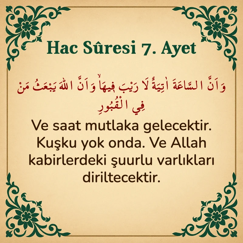 Hac Suresi 7. Ayet Arapça ve Türkçe meali