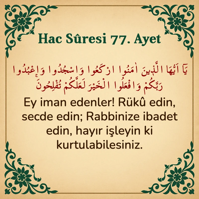 Hac Suresi 77. Ayet Arapça ve Türkçe meali