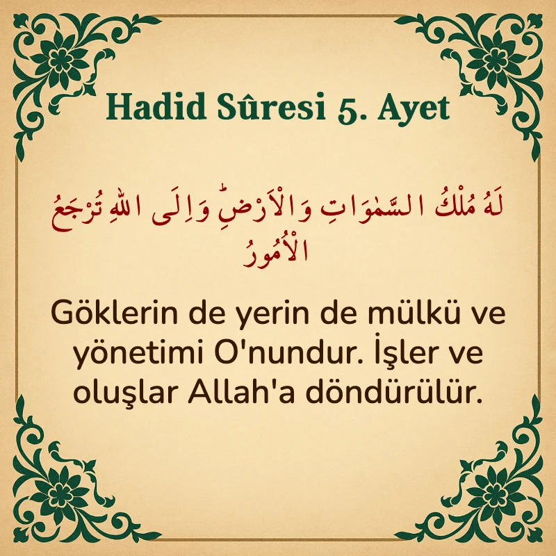 Hadid Suresi 5. Ayet Arapça ve Türkçe meali