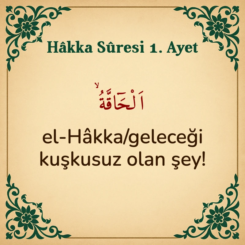 Hakka Suresi 1. Ayet Arapça ve Türkçe meali