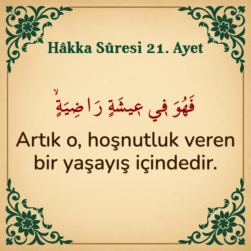 Hakka Suresi 21. Ayet Arapça ve Türkçe meali