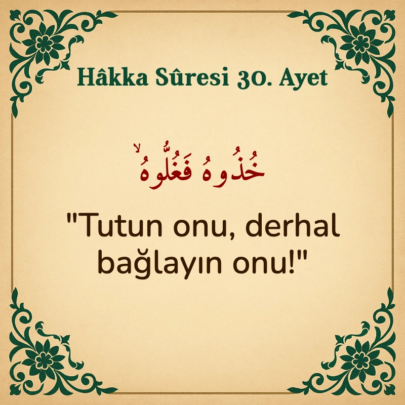 Hakka Suresi 30. Ayet Arapça ve Türkçe meali